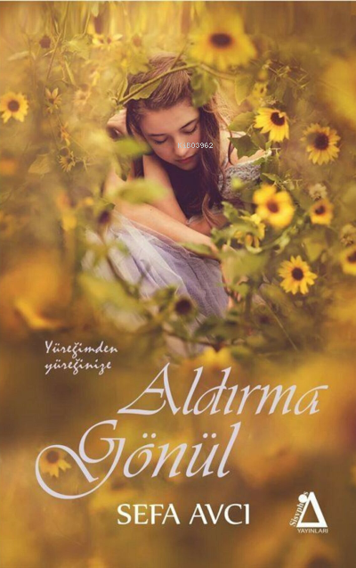  Aldırma Gönül | Aldırma Gönül | Sefa Avcı | Yasemin Ünver | Sisyphos Yayınları | 9786052109373 