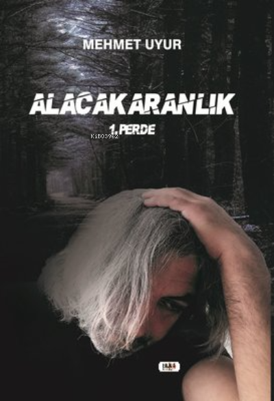  Alacakaranlık 1Perde | Mehmet Uyur | Tilki Kitap | 9786257561310 | 