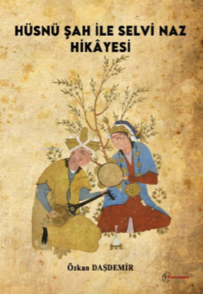  Hüsnü Şah ile Selvi Naz Hikâyesi | Özkan Daşdemir | Fenomen Yayıncılık | 9786257351515 | 