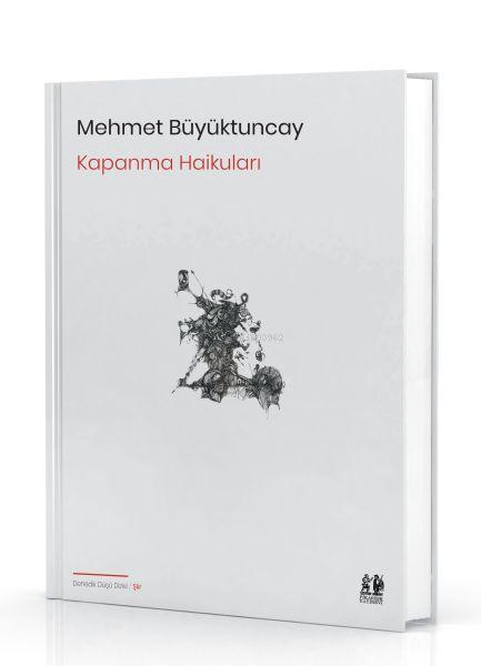  Kapanma Haikuları | Mehmet Büyüktuncay | Pikaresk Yayınevi | 9786057450159 | 