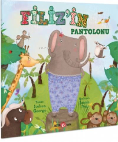  Filizin Pantolonu | Joshua George | Beta Kids | 9786254367045 | 
