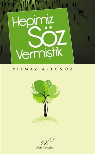  Hepimiz Söz Vermiştik | F Yılmaz Altunöz | Nida Yayıncılık | 3990000014525 | 