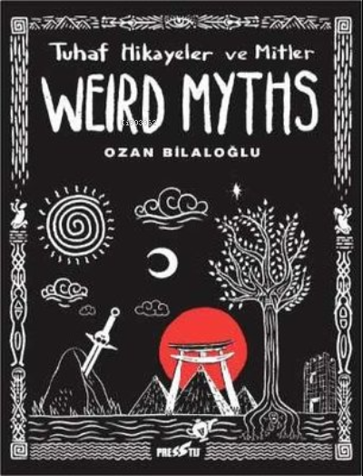 Weird Myths: Tuhaf Hikayeler ve Mitler