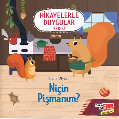 Niçin Pişmanım? (Hikayelerle Duygular Serisi-5)