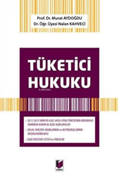  Tüketici Hukuku | Murat Aydoğdu | Adalet Yayınevi | 9786257802963 | 