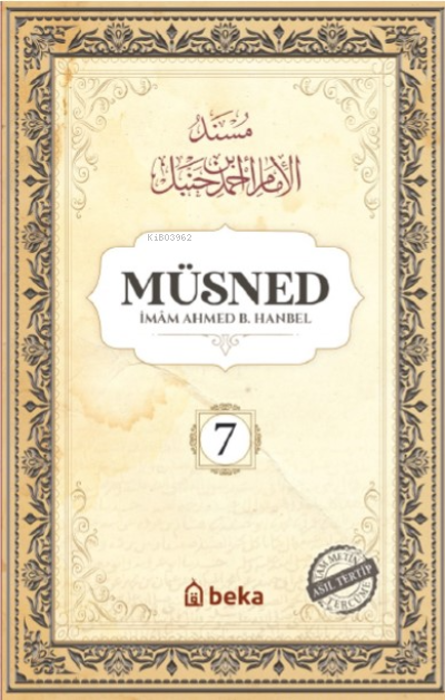  Müsned (7 Cilt Arapça Metinsiz) | Müsned (7 Cilt Arapça Metinsiz) | Ahmed b Hanbel | Beka Yayınları | 9786256400184 