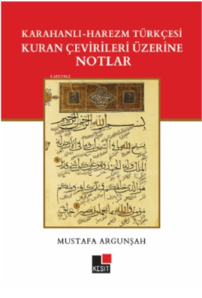 Karahanlı– Harezm Türkçesi Kuran Çevirileri Üzerine Notlar