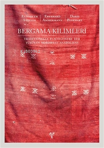 Bergama Kilimleri. Traditionelle Flachgewebe der Yürüken Nordwest-Anatoliens