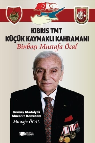 Kıbrıs TMT Küçük Kaymaklı Kahramanı Binbaşi Mustafa Öcal