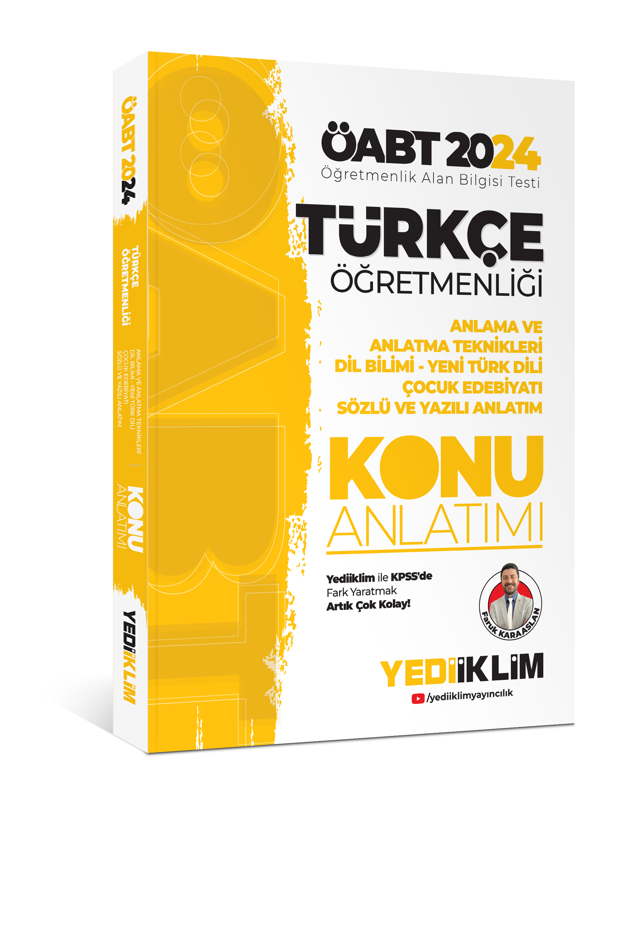 YEDİİKLİM 2024 ÖABT Türkçe Öğretmenliği Anlama ve Anlatma Teknikleri Dil Bilimi - Yeni Türk Dili Çocuk Edebiyatı Sözlü ve Yazılı Anlatım Konu Anlatımı