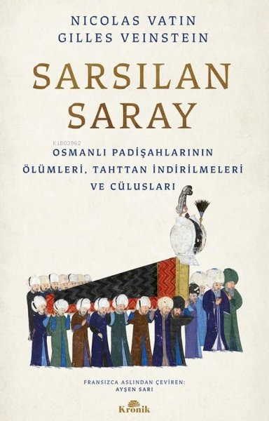 Sarsılan Saray - Osmanlı Padişahlarının Ölümleri, Tahttan İndirilmeleri ve Cülusları