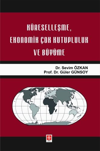 Küreselleşme Ekonomik Çok Kutupluluk ve Büyüme