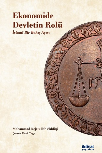  Ekonomide Devletin Rolü İslami Bir Bakış Açısı | Mohammad Nejatullah Siddiqi | Faruk Taşçı | İktisat Yayınları | 9786058125018 | 