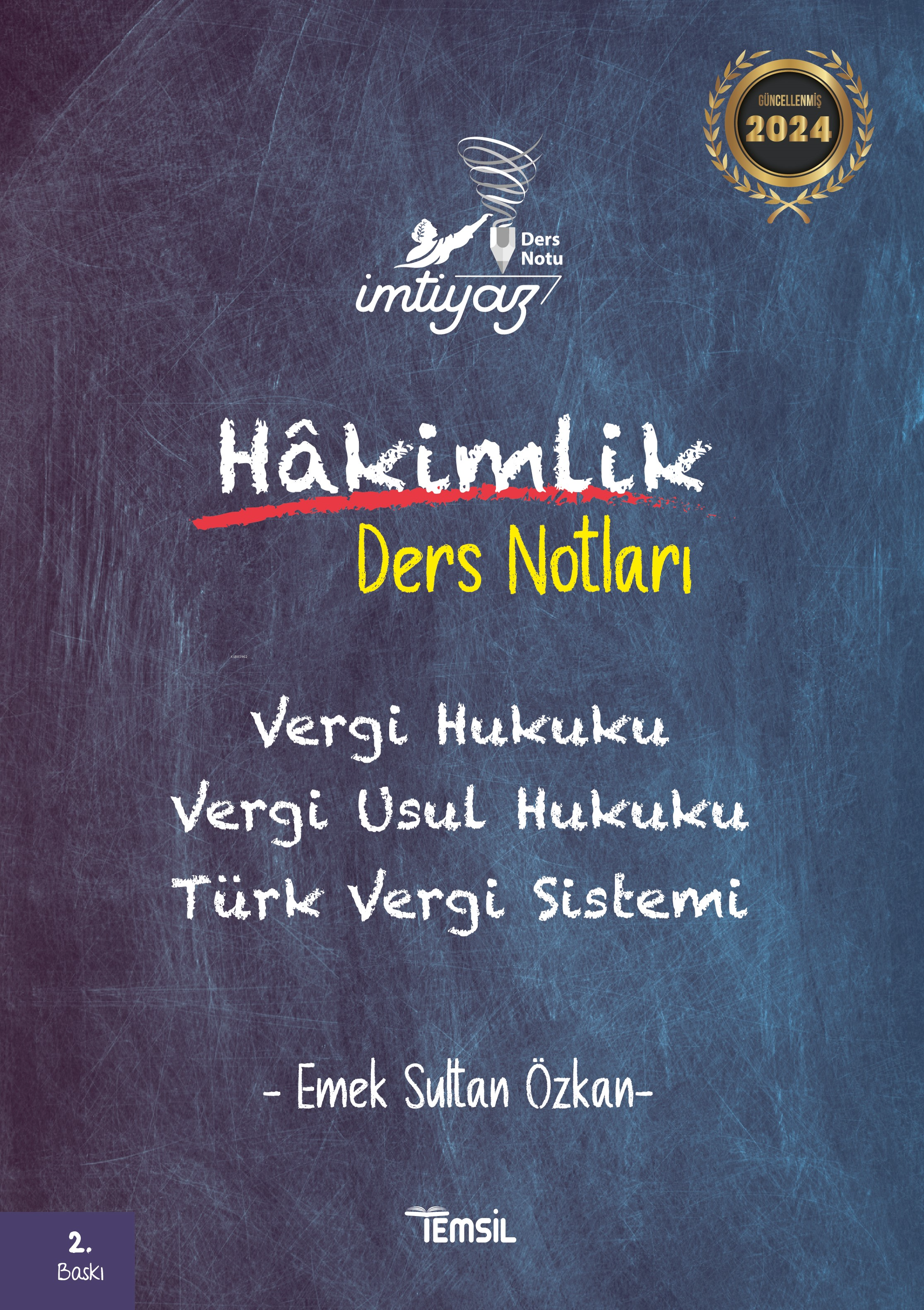  İmtiyaz Vergi Hukuku Vergi Usul Hukuku Türk Vergi Sistemi Hakimlik Ders Notları | Emek Sultan Özkan | Sanem Hande Bayramoğlu | Temsil Kitap | 9786256623354 | 