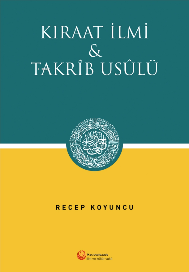 Kıraat İlmi ve Takrib Usülü