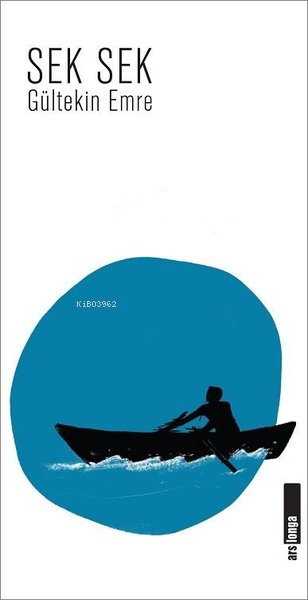  Sek Sek | Gültekin Emre | Alakarga Sanat Yayınları | 9786057746290 | 