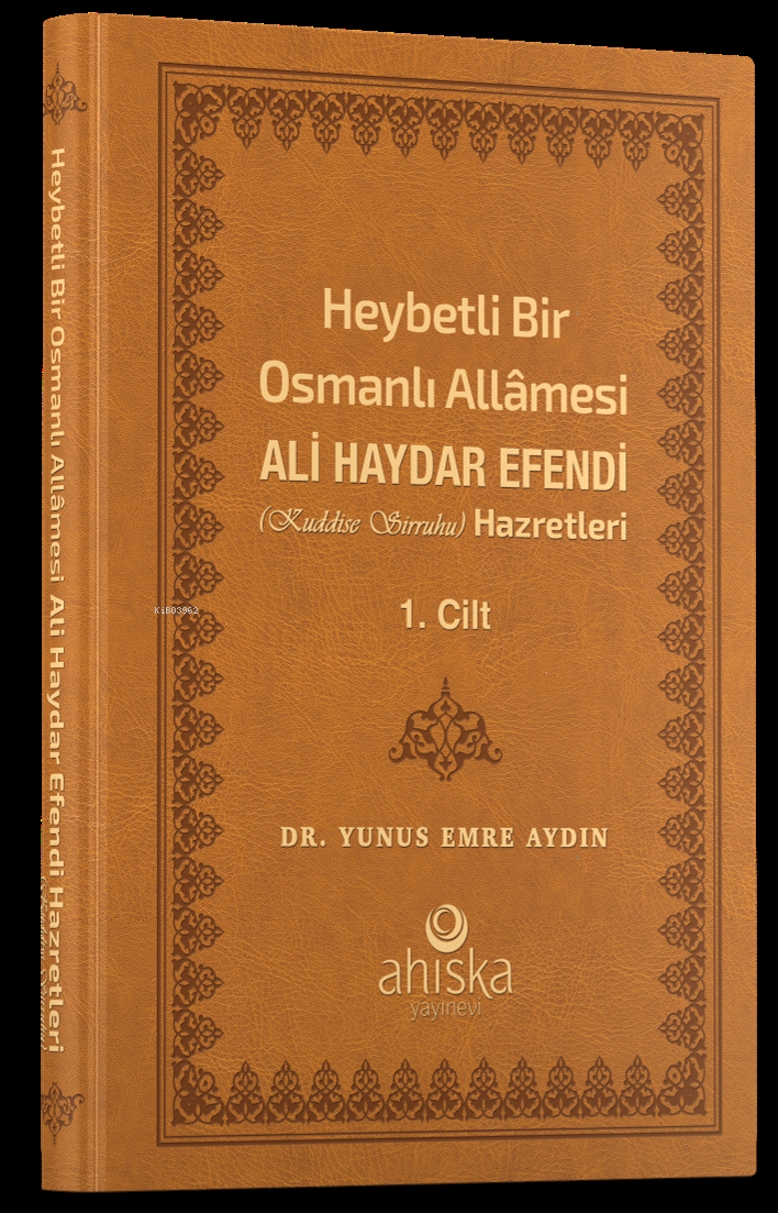 Heybetli Bir Osmanlı Allamesi Ali Haydar Efendi Hz. 1. Cilt - Deri