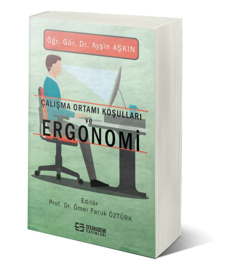 Çalışma Ortamı Koşulları ve Ergonomi
