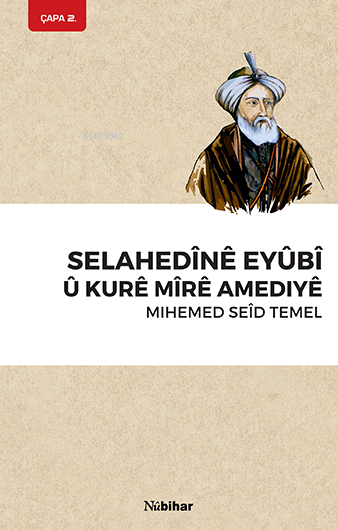 Selahedine Eyubi u Kure Mire Amediye;Şûrê zêrîn ji bo alema Îslamê, xencara zîvîn ji bo gelê Kurd