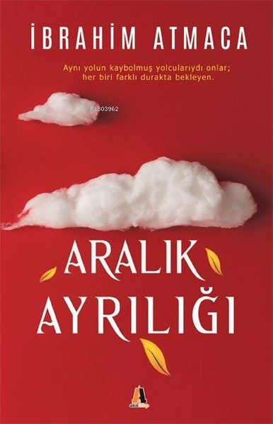  Aralık Ayrılığı | Aralık Ayrılığı | İbrahim Atmaca | Akis Kitap | 9786051292489 