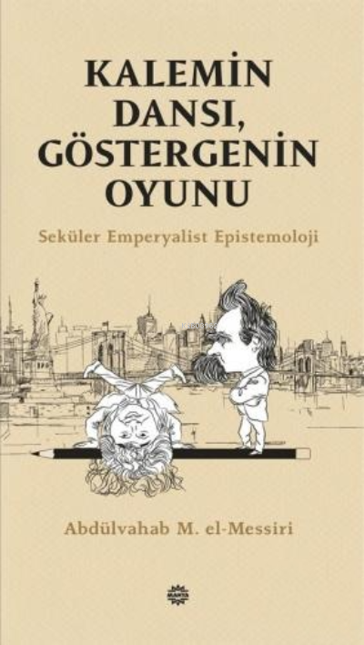 Kalemin Dansı, Göstergenin Oyunu;Seküler Emperyalist Epistemoloji