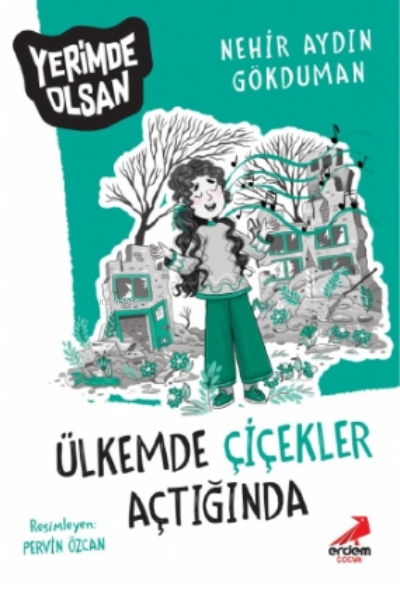 Ülkemde Çiçekler Açtığında – Yerimde Olsan