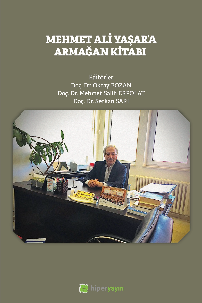  Mehmet Ali Yaşara Armağan Kitabı | Oktay Bozan | Mehmet Salih Erpolat | Serkan Sarı | Hiper Yayınları | 9786258461732 | 