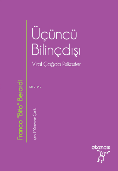 Üçüncü Bilinçdışı;Viral Çağda Psikosfer