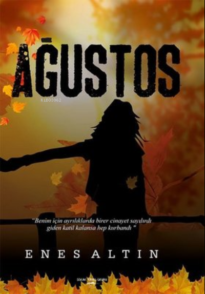  Ağustos | Ağustos | Enes Altın | Sokak Kitapları Yayınları | 9786052875261 