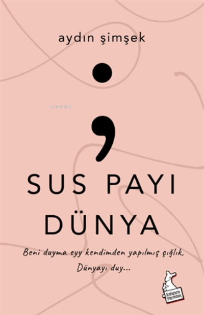  Sus Payı Dünya | Sus Payı Dünya | Aydın Şimşek | Kanguru Yayınları | 9786051752969 