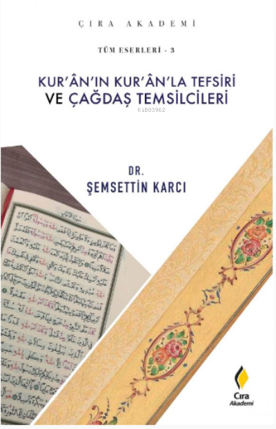 Kuran'ın Kuran'la Tefsiri Ve Çağdaş  Temsilcileri