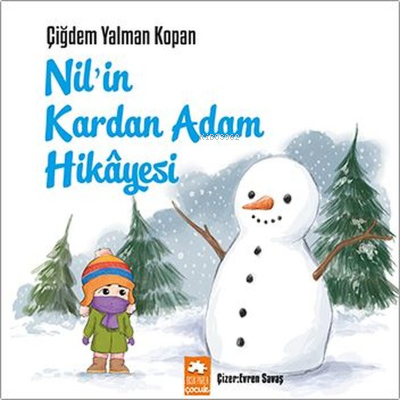 Nilin Kardan Adam Hikayesi | Nilin Kardan Adam Hikayesi | Çiğdem Yalman Kopan | Eksik Parça Yayınları | 9786258089707