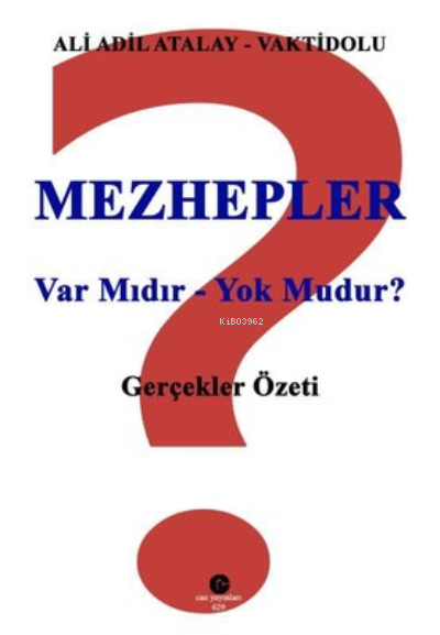 Mezhepler - Var mıdır - Yok mudur?