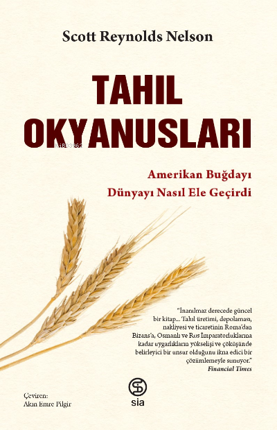 Tahıl Okyanusları; Amerikan Buğdayı Dünyayı Nasıl Ele Geçirdi