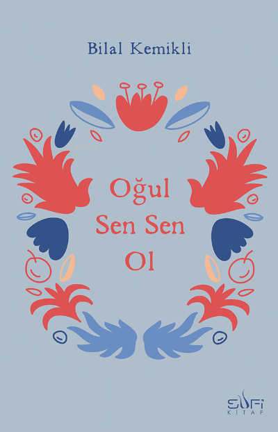 Oğul Sen Sen Ol