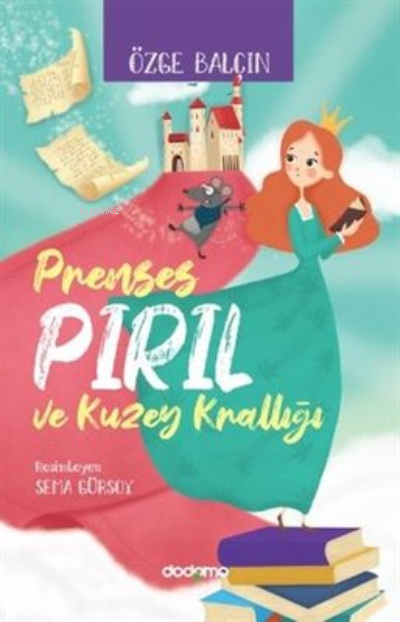  Prenses Pırıl ve Kuzey Krallığı | Özge Balçın | Dodomo Yayınları | 9786057436030 | 
