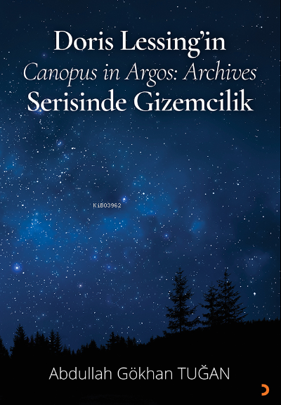 Doris Lessing’in Canopus in Argos: Archives Serisinde Gizemcilik