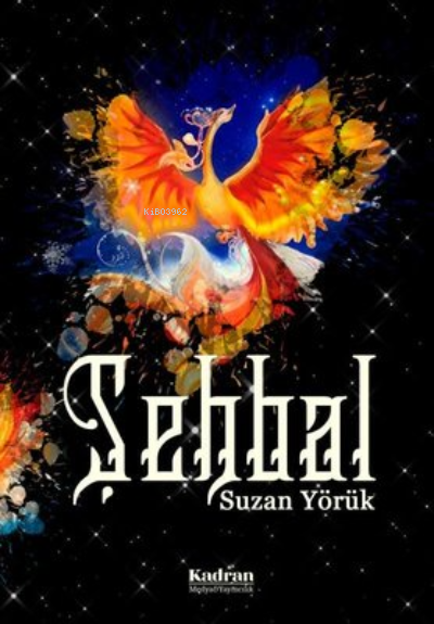  Şehbal | Şehbal | Suzan Yörük | Kadran Medya Yayıncılık | 9786056970436 