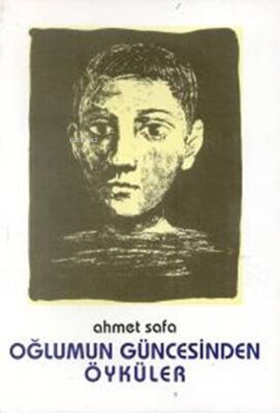  Oğlumun Güncesinden Öyküler | Ahmet Sefa | Belge Yayınları | 9789753444620 | 