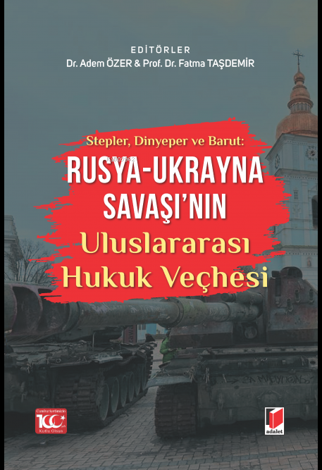 Rusya - Ukrayna Savaşı'nın Uluslararası Hukuk Veçhesi