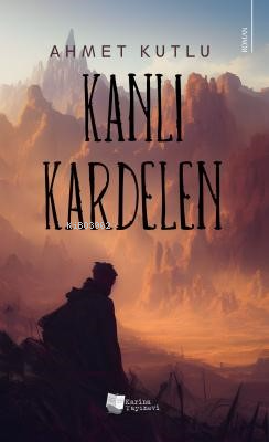  Kanlı Kardelen | Ahmet Kutlu | Karina Kitap | 9786256977617 | 
