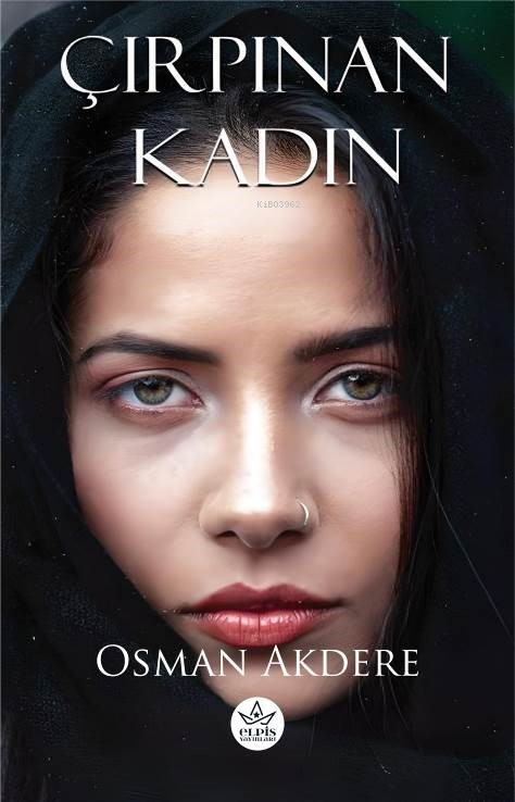  Çırpınan Kadın | Osman Akdere | Elpis Yayınları | 9786256933590 | 