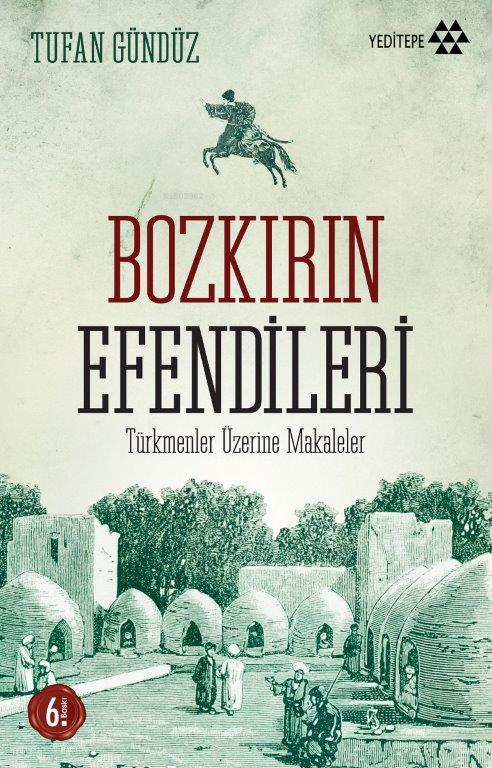 Bozkırın Efendileri; Türkmenler Üzerine Makaleler