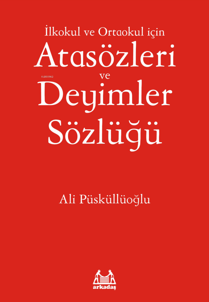 İlköğretim İçin Atasözleri ve Deyimler Sözlüğü