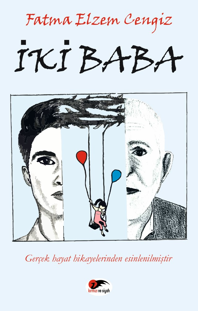  İki Baba | İki Baba | Fatma Elzem Cengiz | Kırmızı ve Siyah Yayınevi | 9786259879345 