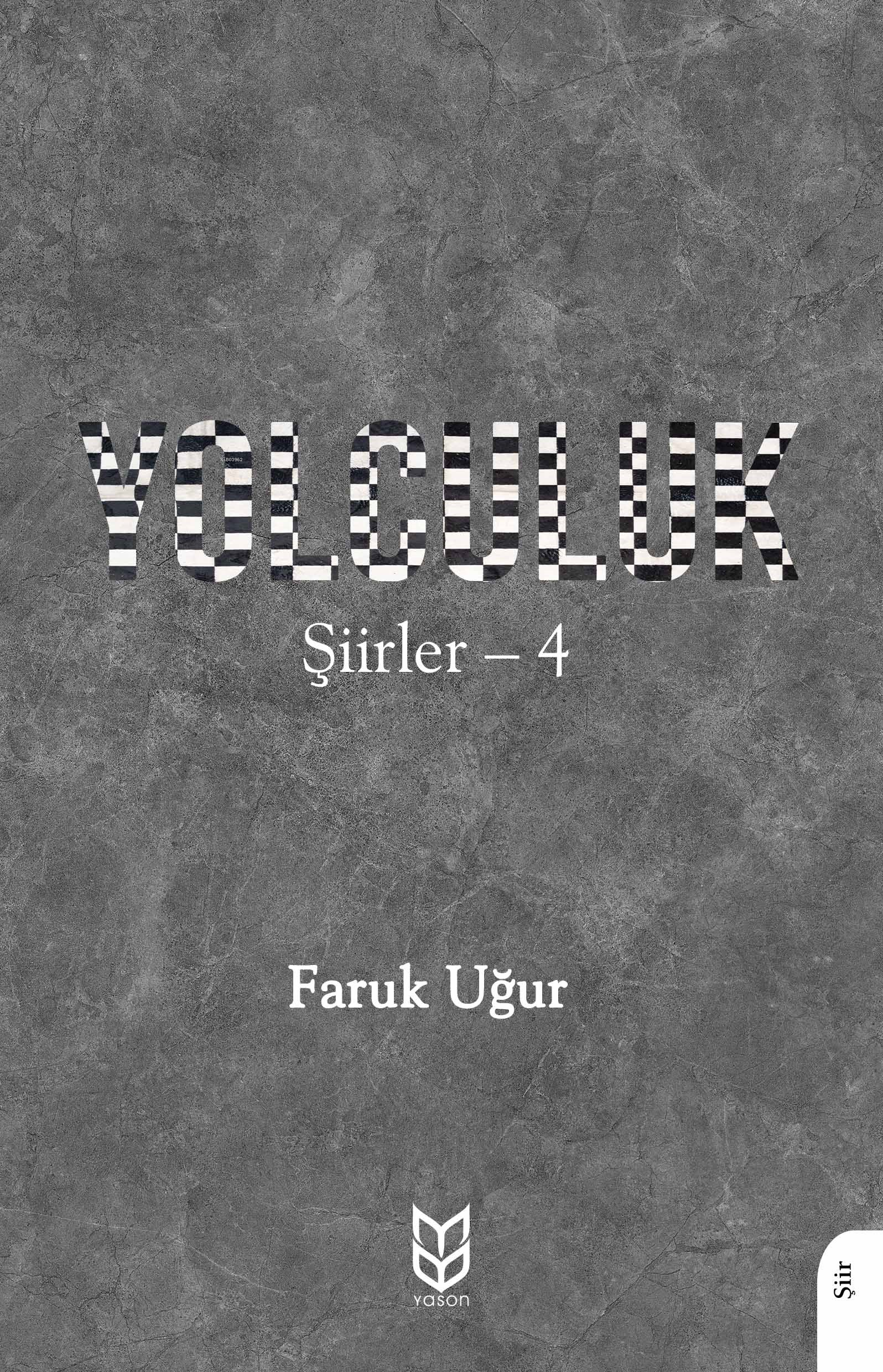 Yolculuk;Şiirler - 4