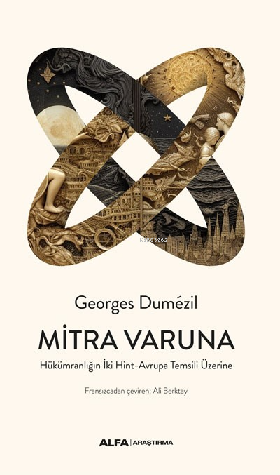 Mitra Varuna;Hükümranlığın İki Hint-Avrupa Temsili Üzerine