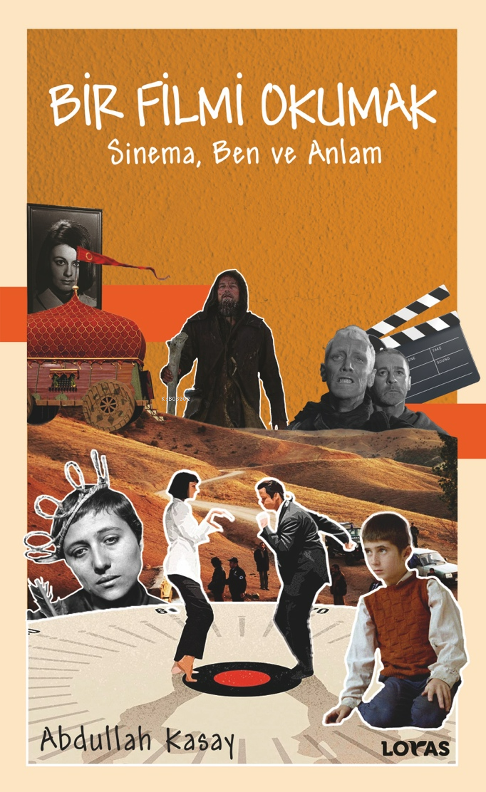 Bir Filmi Okumak;Sinema Ben Ve Anlam