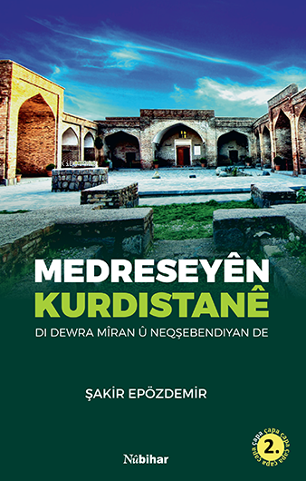 Medreseyên Kurdistanê;di dewra mîran û neqşebendiyan de