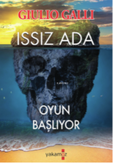  Issız AdaOyun Başlıyor | Güliz Akyüz Yıldırım | Giulio Galli | Yakamoz Yayınları | 9786053849674 | 